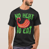 Spicy Chili Scoville Spice Lover No Heat No T-shirt (Voorkant)