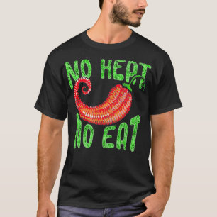 Spicy Chili Scoville Spice LoverNo Heat No T-shirt