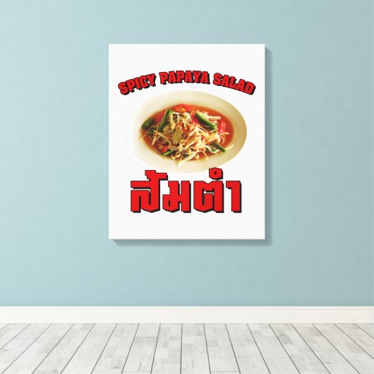 Spicy Papaya Salad [Som Tam] ... Thai Lao Food Canvas Afdruk (Insitu (Houten vloer))