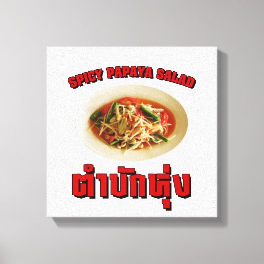 Spicy Papaya Salad [Tam Mak Hung] Isaan Dialect Canvas Afdruk (Voorkant)