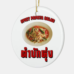 Spicy Papaya Salad [Tam Mak Hung] Isaan Dialect Keramisch Ornament