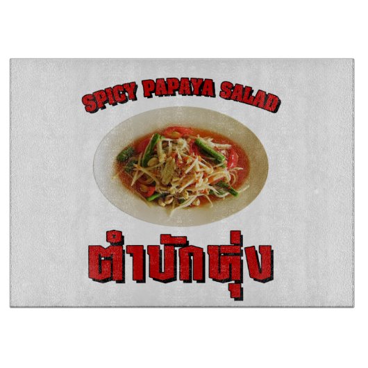 Spicy Papaya Salad [Tam Mak Hung] Isaan Dialect Snijplank (Voorkant)