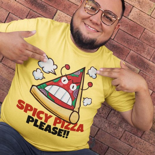  Spicy Pizza alsjeblieft!! T-shirt