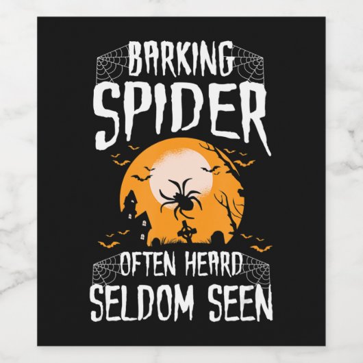 Spider Gift|Barking Spider Often Heard Seldom Seen Wijn Etiket (Enkel label)