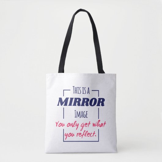 Spiegelreflectie Mentaliteit Motiverend Ontwerp Tote Bag (Voorkant)