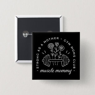 Spiermoeder gym mama sterke moeder grappig zwart vierkante button 5,1 cm