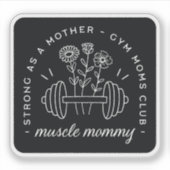 Spiermoeder gym moeder sterke moeder grappig sticker (Voorkant)