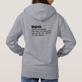 Spijt over gisteren en angst voor morgen berooft o hoodie