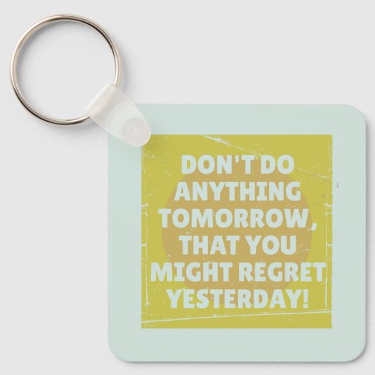 Spijt verleden en cadeau gespannen sleutelhanger (Voorkant)