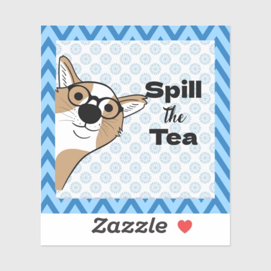 Spill de Tea Custom-Cut Vinyl Sticker (Vel)