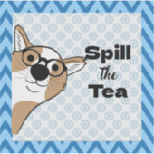 Spill de Tea Custom-Cut Vinyl Sticker (Voorkant)