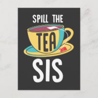 Spill de Tea Sis Sarcastic Funny Teacup