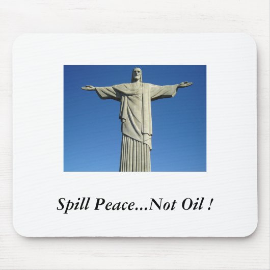 Spill Peace...geen olie! Muismat (Voorkant)