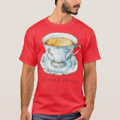 Spilling Tea T-shirt (Voorkant)