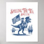 Spilling The Tea Since 1773 Cute Quote Poster (Voorkant)