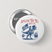 Spilling The Tea Since 1773 Cute Quote Ronde Button 5,7 Cm (Voorkant /achterkant)