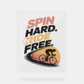 Spin Hard Ride Gratis Fietsen T-shirt Acryl Bord (Voorkant)