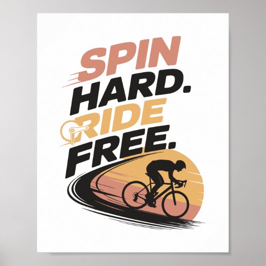 Spin Hard Ride Gratis Fietsen T-shirt Poster (Voorkant)