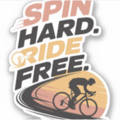 Spin Hard Ride Gratis Fietsen T-shirt Sticker (Voorkant)