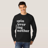 Spin Lover Dog moeder Funny Workout Gym Love Spinn T-shirt (Voorkant volledig)