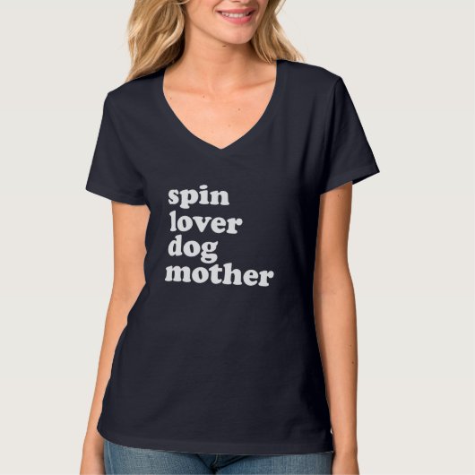 Spin Lover Dog moeder Funny Workout Gym Love Spinn T-shirt (Voorkant)