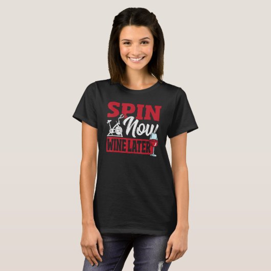 Spin Now Wine Later Spin Class Spinning T-shirt (Voorkant volledig)