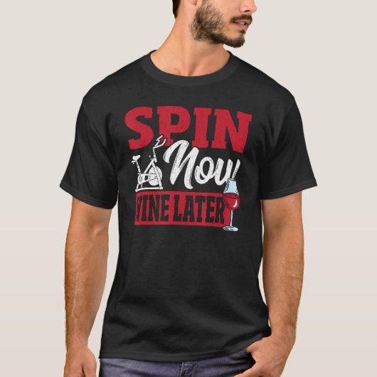 Spin Nu Wijn Later Spin Class Spinning T-shirt (Voorkant)