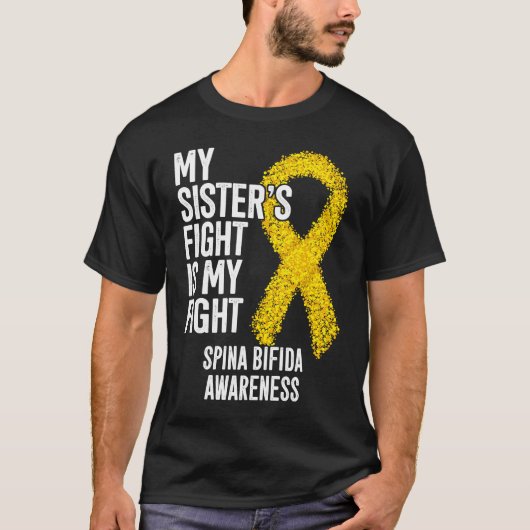 Spina Bifida My Sister's Fight Is My Fight Spina B T-shirt (Voorkant)
