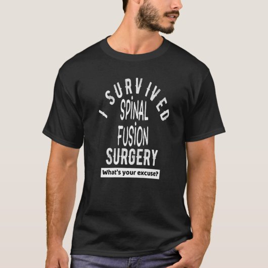 Spinale Fusion Back Surgery Recovery Quote krijgt T-shirt (Voorkant)