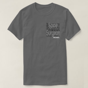 Spine chirurg Extraordinaire CUSTOM T-shirt