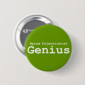 Spine Injectionist Genius Gifts Ronde Button 5,7 Cm (Voorkant /achterkant)