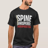 Spine Whisperer Chiropractor Physical Therapist Ch T-shirt (Voorkant)