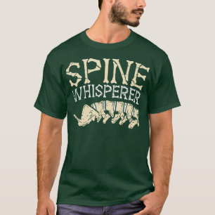Spine Whisperer grappige chiropractor geschenken T-shirt