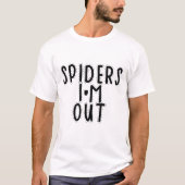 Spinnen ik ben weg t-shirt (Voorkant)