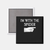spinnengeschenk | Ik ben met de spin kostuum match Magneet (Voorkant / Achterkant)