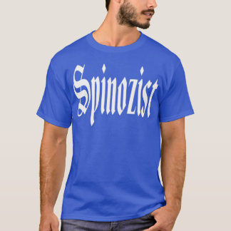 Spinozist Baruch Spinoza Spinoza  T-shirt