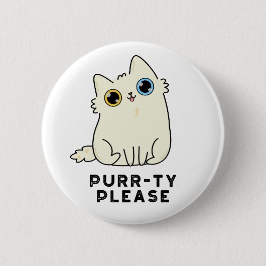 Spint alstublieft grappig Kitty Cat Pun Ronde Button 5,7 Cm (Voorkant)