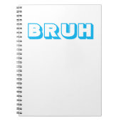 SPIRAAL NOTITIEBOEK "BRUH" (Voorkant)