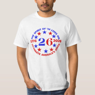 SPIRIT OF ‘26 LIVES ON: CELEBRATE AMERICA’S 250TH T-SHIRT