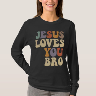 Spirituele broederschap - Jesus Loves You Bro T-shirt
