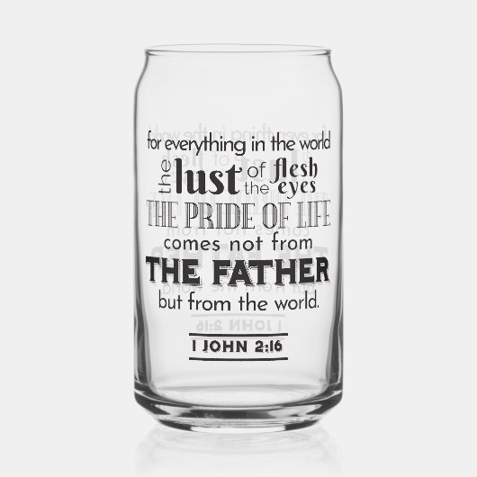 Spirituele reflectie kunst - 1 Johannes 2:16 Blikvorm Glas (Voorkant)