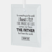 Spirituele reflectie kunst - 1 Johannes 2:16 Glas Ornament (Voorkant links)