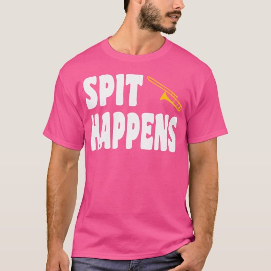 Spit Happens Trombone Marching Band Muziekorkest T-shirt (Voorkant)