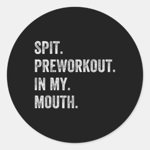 Spit Preworkout in mijn mond grappige gym-werkout Ronde Sticker