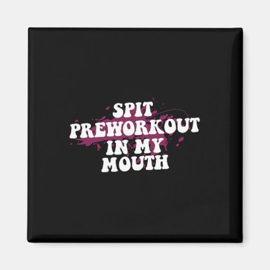 Spit preworkout in mijn mond Gym Bodybuilding Fron Magneet (Voorkant)