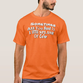 Splash van het Stropdas-Dye T-Shirt van het Citaat