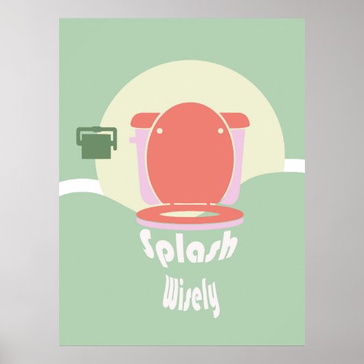 Splash verstandig: Toilet Wall Art Poster (Voorkant)