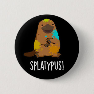 Splatypus Funny Animal Platypus Pun Dark BG Ronde Button 5,7 Cm