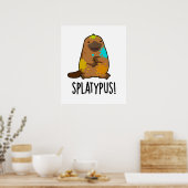 Splatypus Funny Animal Platypus Pun Poster (Keuken)