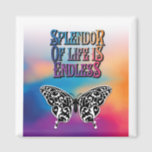 Splendor of Life with Butterfly Magneet<br><div class="desc">Splendor of Life with Butterfly design by Edward Eksi</div>